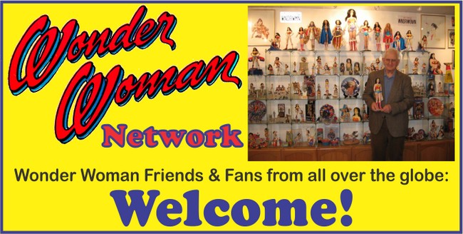 Wonder Woman Network created by William Moulton Marston's son Pete Marston to connect Wonder Woman friends fans,display Wonder Woman collectibles in Wonder Woman family museum and more